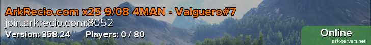 ArkRecio.com x25 9/08 4MAN - Valguero#7