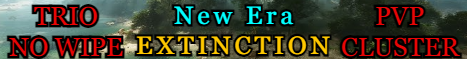 [09/14]New Era - No Wipe SOLO / DUO / TRIO PvP x2 Extinction