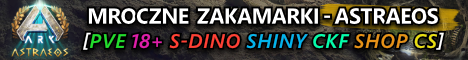 [PL] Mroczne Zakamarki [18+] ASTRAEOS [ASA/MODS/SHOP]