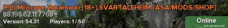 [PL] Mroczne Zakamarki [18+] SVARTALFHEIM [ASA/MODS/SHOP]