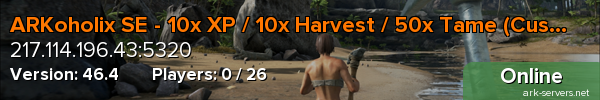 ARKoholix SE - 10x XP / 10x Harvest / 50x Tame (Custom Loot)