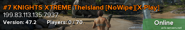 #7 KNIGHTS XTREME TheIsland [NoWipe][X-Play]