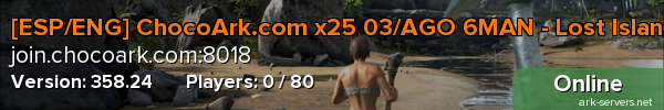 [ESP/ENG] ChocoArk.com x25 03/AGO 6MAN - Lost Island#10