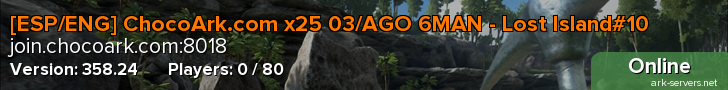 [ESP/ENG] ChocoArk.com x25 03/AGO 6MAN - Lost Island#10