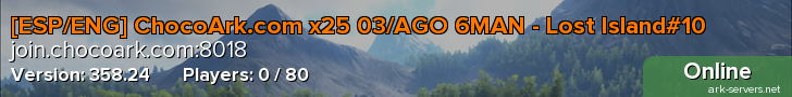 [ESP/ENG] ChocoArk.com x25 03/AGO 6MAN - Lost Island#10