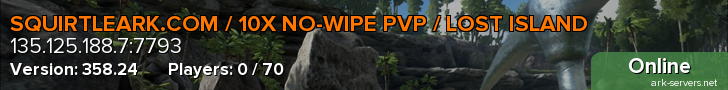 SQUIRTLEARK.COM / 10X NO-WIPE PVP / LOST ISLAND