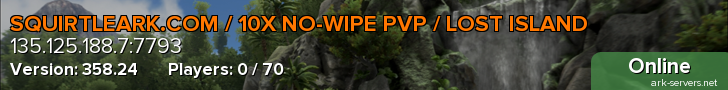 SQUIRTLEARK.COM / 10X NO-WIPE PVP / LOST ISLAND