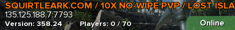 SQUIRTLEARK.COM / 10X NO-WIPE PVP / LOST ISLAND
