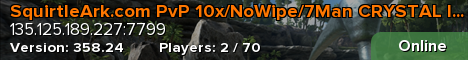 SquirtleArk.com PvP 10x/NoWipe/7Man CRYSTAL ISLES