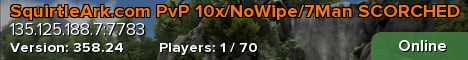 SquirtleArk.com PvP 10x/NoWipe/7Man SCORCHED