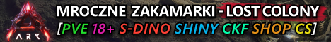 [PL] Mroczne Zakamarki [18+] Lost Colony [ASA/MODS/SHOP]