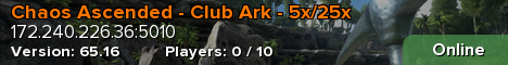 Chaos Ascended - Club Ark - 5x/25x