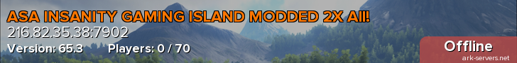 ASA INSANITY GAMING ISLAND MODDED 2X All!