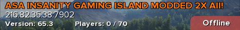 ASA INSANITY GAMING ISLAND MODDED 2X All!