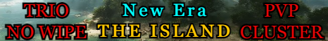 New Era - No Wipe PvP - Solo/Duo/Trio x3 TheIsland