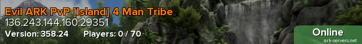 Evil ARK PvP [Island] 4 Man Tribe