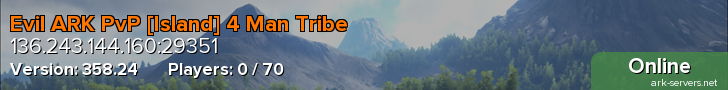 Evil ARK PvP [Island] 4 Man Tribe
