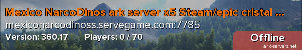 Mexico NarcoDinos ark server x5 Steam/epic cristal isla
