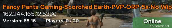 Fancy Pants Gaming-Scorched Earth-PVP-ORP-5x-No Wipe