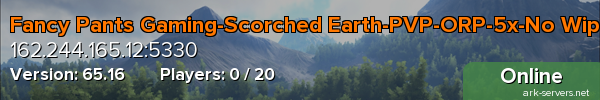 Fancy Pants Gaming-Scorched Earth-PVP-ORP-5x-No Wipe
