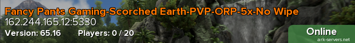 Fancy Pants Gaming-Scorched Earth-PVP-ORP-5x-No Wipe