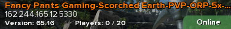 Fancy Pants Gaming-Scorched Earth-PVP-ORP-5x-No Wipe