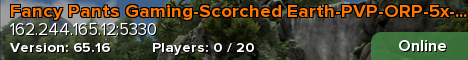 Fancy Pants Gaming-Scorched Earth-PVP-ORP-5x-No Wipe