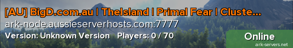 [AU] BigD.com.au | TheIsland | Primal Fear | Cluster powered