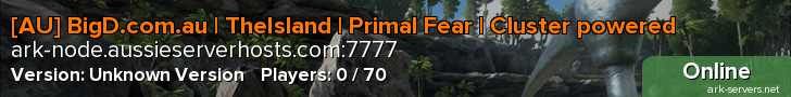 [AU] BigD.com.au | TheIsland | Primal Fear | Cluster powered