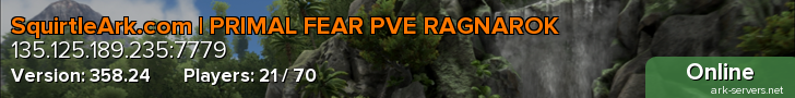 SquirtleArk.com | PRIMAL FEAR PVE RAGNAROK