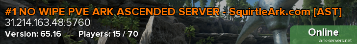#1 NO WIPE PVE ARK ASCENDED SERVER - SquirtleArk.com [AST]