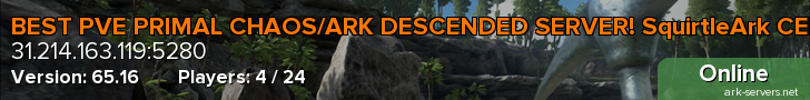 BEST PVE PRIMAL CHAOS/ARK DESCENDED SERVER! SquirtleArk CENT