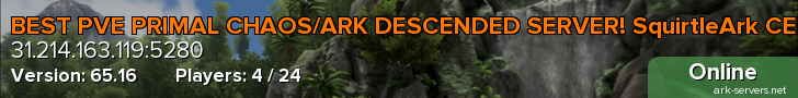 BEST PVE PRIMAL CHAOS/ARK DESCENDED SERVER! SquirtleArk CENT