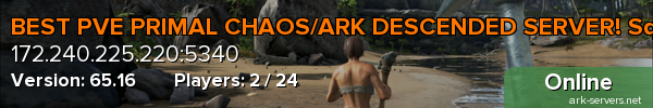 BEST PVE PRIMAL CHAOS/ARK DESCENDED SERVER! SquirtleArk SE