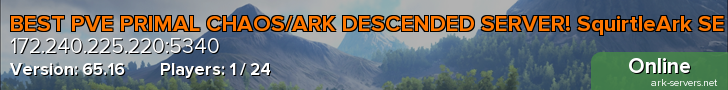 BEST PVE PRIMAL CHAOS/ARK DESCENDED SERVER! SquirtleArk SE