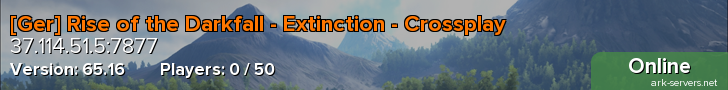[Ger] Rise of the Darkfall - Extinction - Crossplay