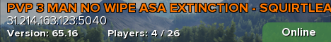 PVP 3 MAN NO WIPE ASA EXTINCTION - SQUIRTLEARK.COM