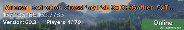 [Arkasa] Extinction CrossPlay PvE 3x XP/Gather  5xTame, 15x