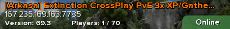 [Arkasa] Extinction CrossPlay PvE 3x XP/Gather  5xTame, 15x