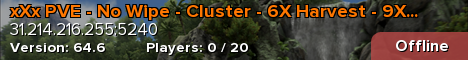 xXx PVE - No Wipe - Cluster - 6X Harvest - 9X Taming - Cente