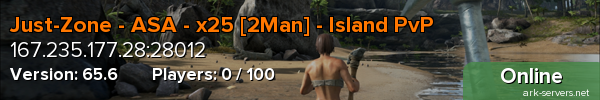 Just-Zone - ASA - x25 [2Man] - Island PvP