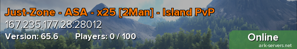Just-Zone - ASA - x25 [2Man] - Island PvP