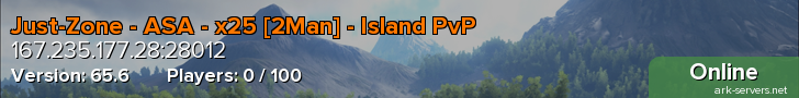 Just-Zone - ASA - x25 [2Man] - Island PvP