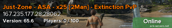 Just-Zone - ASA - x25 [2Man] - Extinction PvP