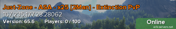 Just-Zone - ASA - x25 [2Man] - Extinction PvP