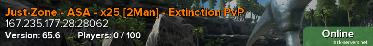 Just-Zone - ASA - x25 [2Man] - Extinction PvP