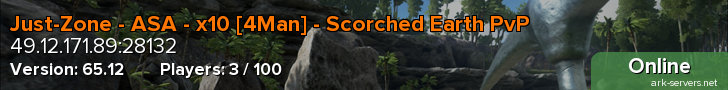 Just-Zone - ASA - x10 [4Man] - Scorched Earth PvP