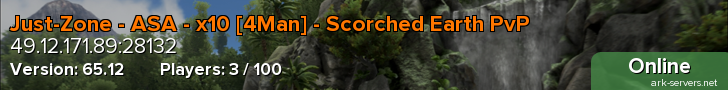 Just-Zone - ASA - x10 [4Man] - Scorched Earth PvP