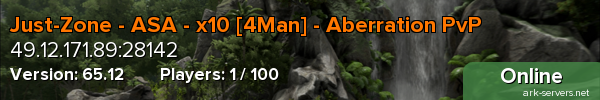 Just-Zone - ASA - x10 [4Man] - Aberration PvP