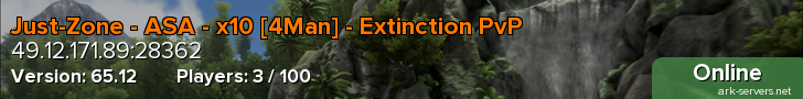 Just-Zone - ASA - x10 [4Man] - Extinction PvP